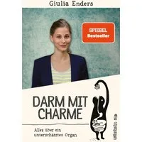 Darm mit Charme / Giulia Enders