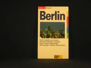 Berlin : [Berlin entdecken und erleben  Bummeln Einkaufen Ausgehen Essen Trinken Übernachten Spaziergänge Ausflüge Sehenswertes].