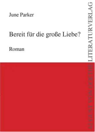 Bereit für die große Liebe?: Roman