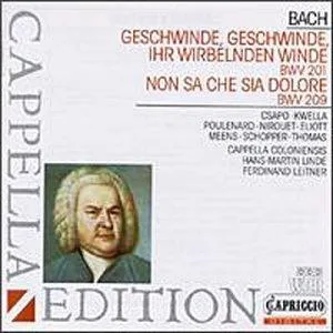 Bach: Geschwinde Geschwinde ihr Wirbelnden Winde BWV 201 / Non sa che sia dolore BWV 209