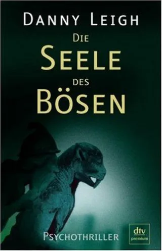 Die Seele des Bösen: Psychothriller