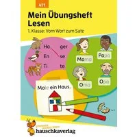 Mein Übungsheft Lesen 1. Klasse - Vom Wort zum Satz / Agnes Spiecker, Lese-Aufgaben mit Lösungen - Silben lesen lernen