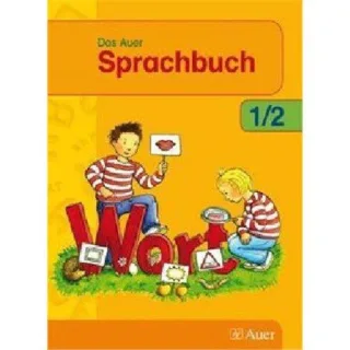 Das Auer Sprachbuch. Ausgabe für Bayern - Neubearbeitung / Schülerbuch für das 1./2. Schuljahr