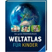 Der große Ravensburger Weltatlas für Kinder