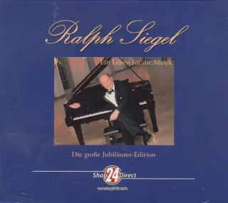 Ralph Siegel Ein Leben für die Musik . Jubiläums Edition