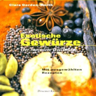 Exotische Gewürze Der besondere Geschmack