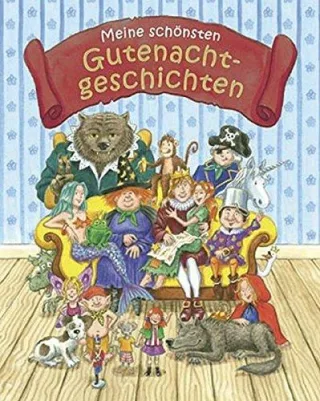 Gutenachtgeschichten: Meine schönsten Gutenachtgeschichten