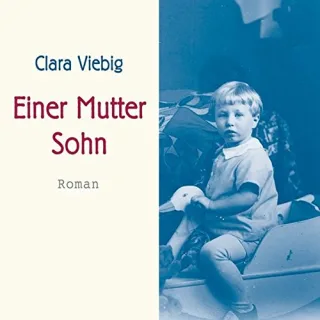 Einer Mutter Sohn (13:01 Stunden ungekürzte Lesung)