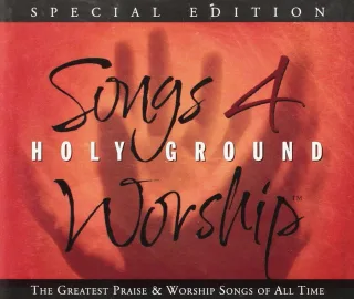 Songs 4 Worship: Holy Ground