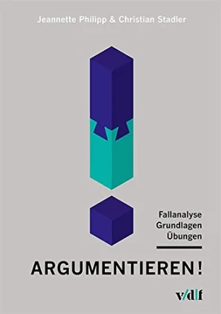 Argumentieren! Fallanalyse Grundlagen Übungen