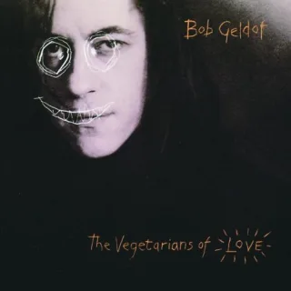 Vegetarians of Love [Audio CD] GeldofBob