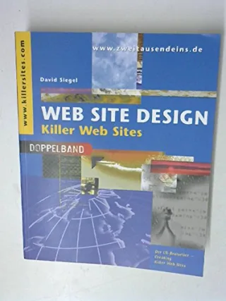 Das Geheimnis erfolgreicher Web Sites. Projektmanagement im World Wide Web /Web Site Design. Killer Web Sites der 3. Generation