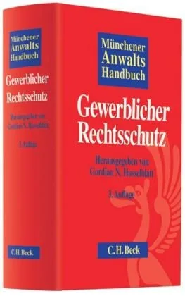 Münchener Anwaltshandbuch Gewerblicher Rechtsschutz