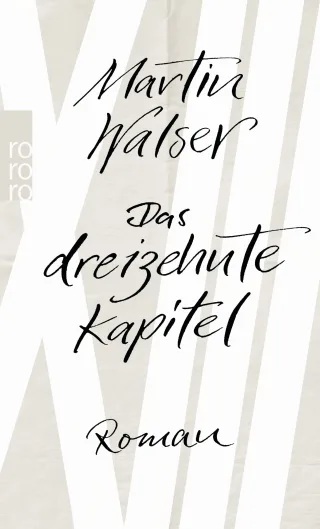 Das dreizehnte Kapitel [Taschenbuch] [2014] Walser Martin
