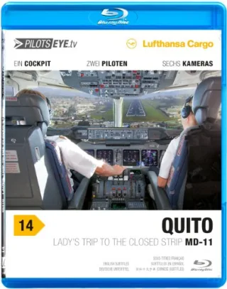 PilotsEYE.tv | QUITO | MD-11F |:| Blu-ray Disc® |:| Lufthansa Cargo | Lady's trip to the closed Strip | [Blu-ray] [2014]