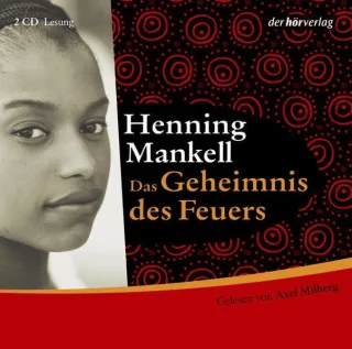 Das Geheimnis des Feuers: Autorisierte Lesefassung