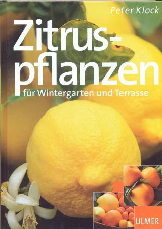 Zitruspflanzen. Für Wintergarten und Terrasse (Garten-Ratgeber)