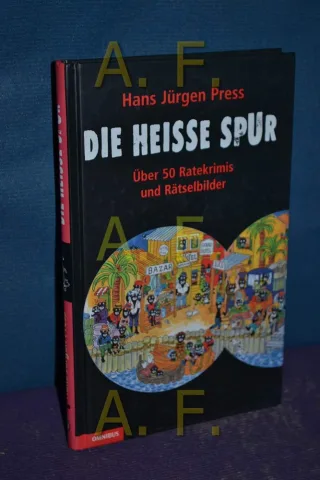 Die heiße Spur: Über 50 Ratekrimis und Rätselbilder [Gebundene Ausgabe] [2002] Press Hans Jürgen Press Julian