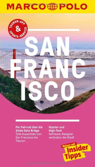 MARCO POLO Reiseführer San Francisco: Reisen mit Insider-Tipps. Inklusive kostenloser Touren-App & Update-Service [Taschenbuch] [2016] Schwelien Michael Austinat Roland