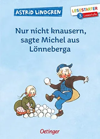 Nur nicht knausern sagte Michel aus Lönneberga: Lesestarter. 3. Lesestufe