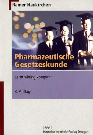 Pharmazeutische Gesetzeskunde: Lerntraining kompakt + Ergänzungsheft Gesetztesänderungen 2004