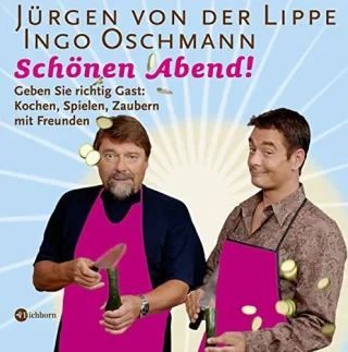 Schönen Abend!: Geben Sie richtig Gast: Kochen Spielen Zaubern mit Freunden [Gebundene Ausgabe] [2007] Jürgen von der Lippe Ingo Oschmann