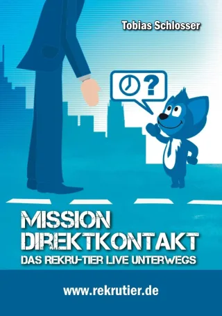 Mission: Direktkontakt: Das Rekru-tier live unterwegs
