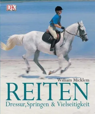 Reiten: Dressur Springen und Vielseitigkeit