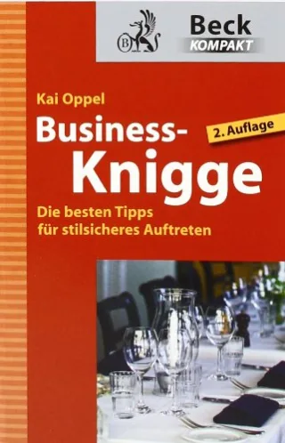 Business-Knigge: Die besten Tipps für stilsicheres Auftreten [Taschenbuch] [2009] Oppel Kai