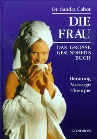 Die Frau. Das große Gesundheitsbuch