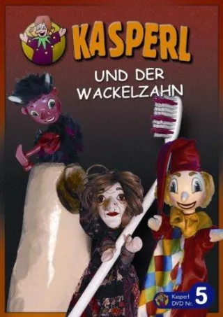 Kasperl Und Der Wackelzahn