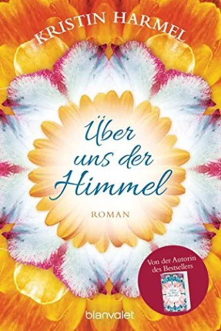 Über uns der Himmel: Roman [Taschenbuch] [2015] Harmel Kristin Dünninger Veronika