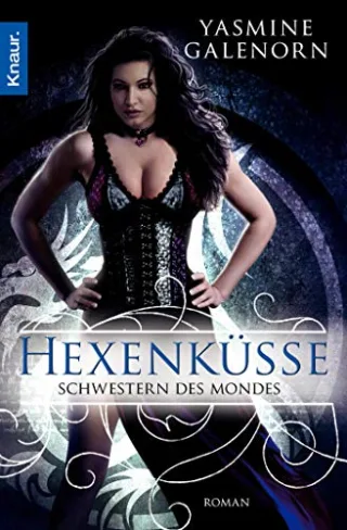 Schwestern des Mondes 4: Hexenküsse [Taschenbuch] [2009] Galenorn Yasmine Volk Katharina
