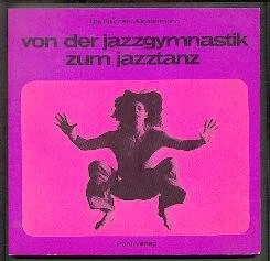 von der jazzgymnastik zum jazztanz.