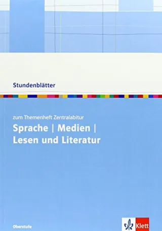 Sprache/Medien/Lesen und Literatur: Kopiervorlagen mit Unterrichtshilfen (Stundenblätter Deutsch)