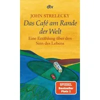Das Café am Rande der Welt / John Strelecky