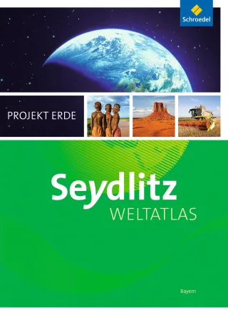 Seydlitz Weltatlas Projekt Erde - Ausgabe 2016: Bayern