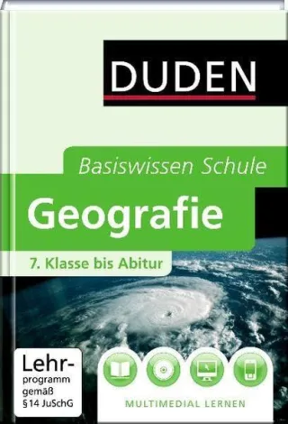 Duden. Basiswissen Schule. Geografie: 7. Klasse bis Abitur