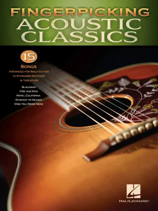 Fingerpicking Acoustic Classics: 15 Songs Arranged for Solo Guitar in Standard Notation & Tab: 15 Songs Arranged for Solo Guitar in Standard Notation & Tablature