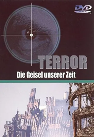 Terror - Die Geißel unserer Zeit