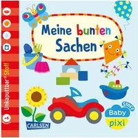 Baby Pixi (unkaputtbar) 166: Baby Pixi Stoff: Meine bunten Sachen / diverse, wasserfest, schadstoffgeprüft, reißfest