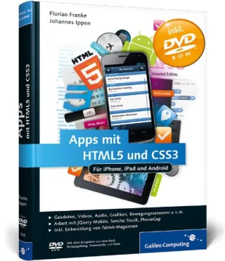 Apps mit HTML5 und CSS3: für iPad iPhone und Android (Galileo Computing)
