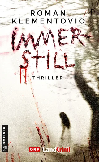 Immerstill: Thriller (Thriller im GMEINER-Verlag)