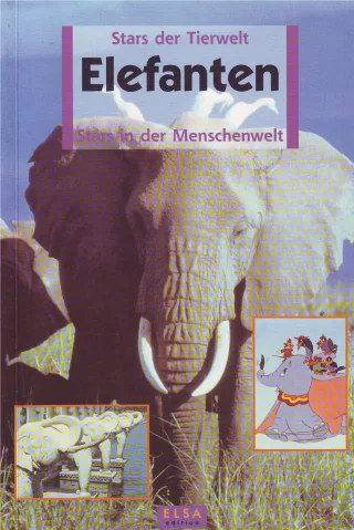 Elefanten Stars in der Tierwelt  Stars in der Menschenwelt