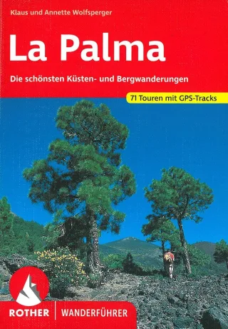 La Palma: Die schönsten Küsten- und Bergwanderungen. 67 Touren. Mit GPS-Tracks.