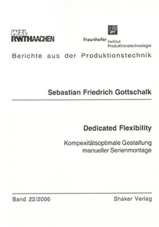 Dedicated Flexibility. Komplexitätsoptimale Gestaltung manueller Serienmontage