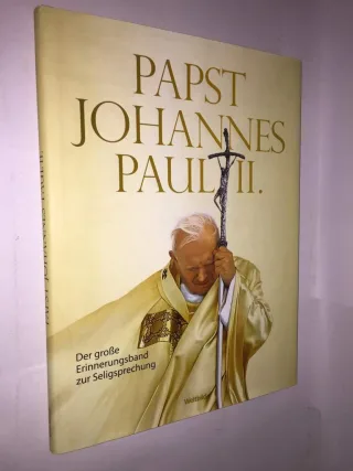Papst Johannes Paul II. - Der große Erinnerungsband zur Seligsprechung