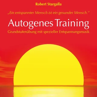 Autogenes Training: Grundstufenübung mit spezieller Entspannungsmusik