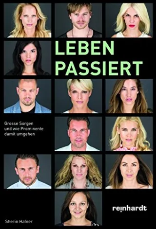 Leben passiert. Grosse Sorgen und wie Prominente damit umgehen