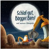 Universal Hörspiel Schlaf gut, Bagger Ben! und weitere Hörspiele